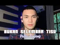 Download Lagu Bukan Selembar Tissue - Putra Tanjung (live cover Selfi Yamma)