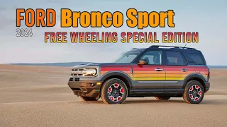 2024 Ford Bronco Sport Free Wheeling Special Edition