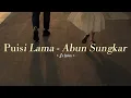 Puisi Lama - Abun Sungkar || lirik lagu