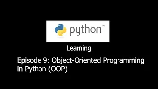 Learning Python with me Episode 9 Object-Oriented Programming OOP in Python