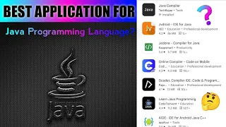 Best Application for Java programming in Android mobile best java Compiler of java