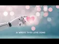 ChatGPT Wrote a Love Song And It s Low-Key a Banger