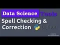 Data Science Tools - Spell Checker and Auto Correction with Python 2019