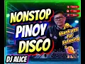 NONSTOP PINOY DISCO (DJ ALICE)