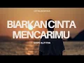 Lagu BIARKAN CINTA MENCARIMU - GION ALFITRA