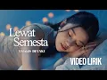 Download Lagu ANGGIS DEVAKI - LEWAT SEMESTA OST. TABAYYUN (LYRIC VIDEO) LIRIK LAGU VIRAL \u0026 TRENDING TERBARU
