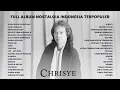 Download Lagu Chrisye - Full Album Nostalgia Indonesia Terpopuler | Audio HQ