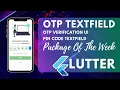 OTP Text Field In Flutter Package Of The Week pin - code