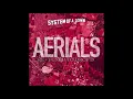 Download Lagu System Of A Down - Aerials [Re - Tuned to Drop D]