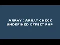 Array Array check undefined offset php