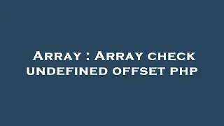 Array Array check undefined offset php