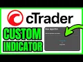 How To Add CUSTOM INDICATOR In cTrader QUICK EASY 2026