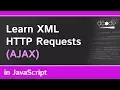 Learn XML HTTP Requests in JavaScript AJAX Tutorial