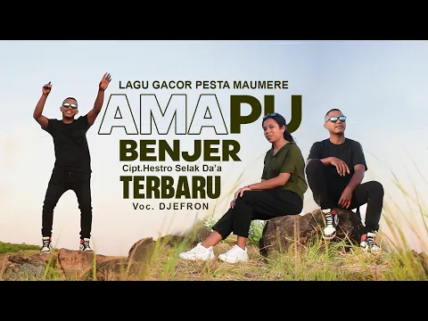 Download MP3 AMAPU BENJER LAGU JOGET DAERAH MAUMERE TERBARU II by Djefron II Official Video Musik