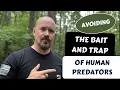 THREE Ways to Avoid the Bait Trap of Human Predators