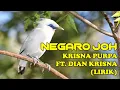 NEGARO JOH - KRISNA PURPA FEAT. DIAN KRISNA (LIRIK)