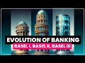 Exploring the Basel Core Principles - The Evolution of Banking Regulations
