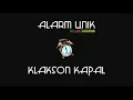 Best Alarm Klakson Kapal Tones || With Links Mp3 Download