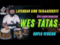 Download Lagu WES TATAS | KOPLO COVER VIRAL TERBARU ( Layangan Sing Tatas Tondo Tresno )