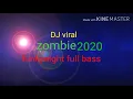 DJ viral...Zombie 2020 funkynight full bass