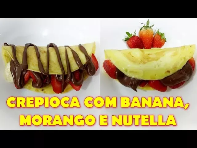 CREPIOCA DOCE COM BANANA, MORANGO E NUTELLA #RECEITASDAJACKY