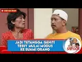 Download Lagu JADI TETANGGA GENIT! TESSY MULAI MODUS KE SUAMI ORANG - SRIMULAT