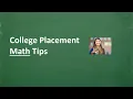 College Placement Test Math - TIPS to Pass