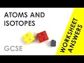 Atoms and Isotopes - GCSE Physics Worksheet Answers EXPLAINED