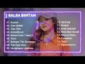Download Lagu RUNTAH - SALSA BINTAN FULL ALBUM TERBARU 2022 - TANPA IKLAN !!!