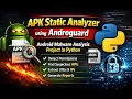 APK Static Analyzer using Androguard Android Malware Analysis Project in Python