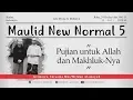 [LIVE] MAULID NEW NORMAL 5 | PUJIAN UNTUK ALLAH DAN MAKHLUK-NYA | BERSAMA WILDAN ALAMSYAH