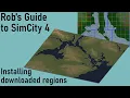 How to Install SimCity Regions Downloaded from Simtropolis