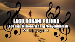 Download Lagu Rohani Pilihan|Lagu Misionaris Yang Sangat Menyentuh|Gmahk MP3