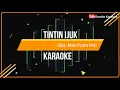 Download Lagu Tintin Ijuk Karaoke