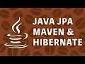 Java JPA Maven Hibernate Tutorial