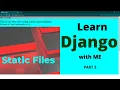Learn Django with me PART 5 Static Files Beginners O nitin353