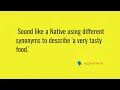 How to describe a very tasty food in English using synonyms
