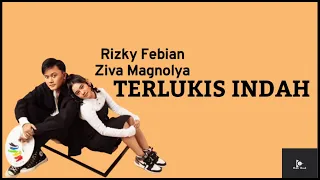 Download Rizki Febian, Ziva Magnolya - Terlukis Indah || Lirik. MP3