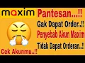 Download Lagu Pantesan..!! Gak Dapet Order..!! Penyebab Akun Maxim Tidak Dapat Orderan..!! Maxim Ojek Online
