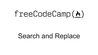 Search and Replace - Intermediate Algorithm Scripting