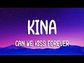 Lagu Kina - Can We Kiss Forever? (Lyrics) ft. Adriana Proenza