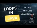 Loops in Java for Loop while Loop do-while Loop Java Tutorial