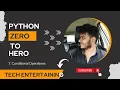 7 Conditional Statement End to End Python Tutorial
