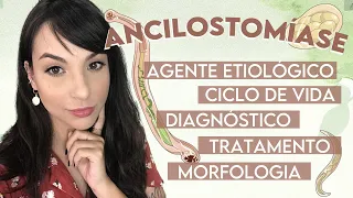 ANCILOSTOMÍASE: A. duodenales e N. americanus | PARASITOLOGIA #16
