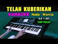 Download Lagu TELAH KUBERIKAN - Revublik | KARAOKE Nada Wanita