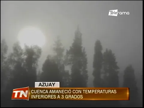 Cuenca amaneció con temperaturas inferiores a 3 grados