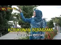 Lagu KERUKUNAN BERAGAMA - NASIDA RIA ( QASIDAH ) COVER AYA SORAYYA