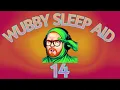 Wubby Sleep Aid Volume Fourteen