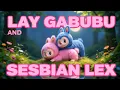 Lagu Heyselcuk - Lay Gabubu and Sesbian Lex