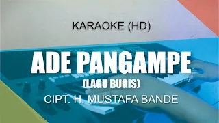 Download Ade Pangampe - Lagu Bugis | Cipt. H. Mustafa Bande (Karaoke | Lirik | Nada Pria) MP3